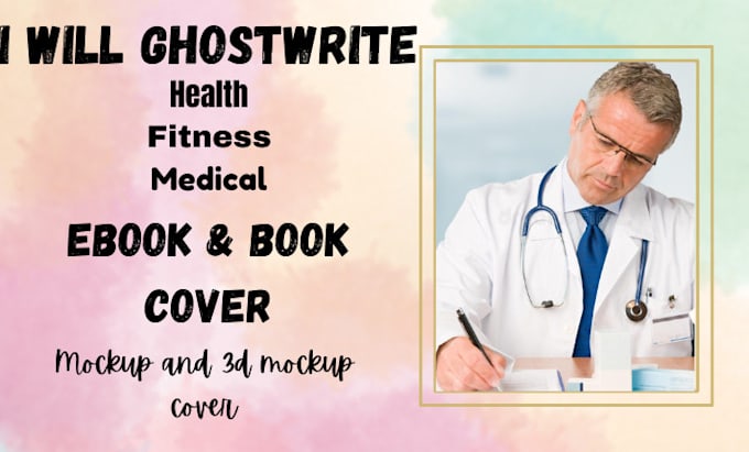 Gig Preview - Write health, fitness and medical ebook and book, ebook writer and ghostwriter