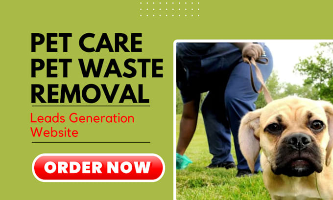 Gig Preview - Design pet waste removal website pooper scooper website waste cleaning leads