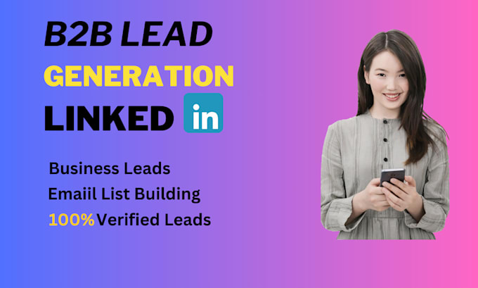 Gig Preview - Generate high quality b2b leads using linkedin