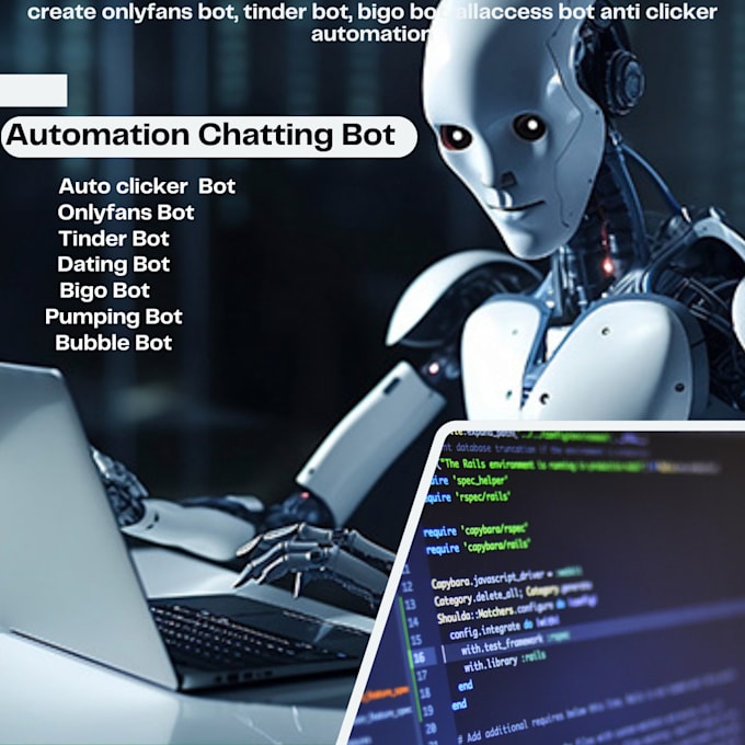 Gig Preview - Develop onlyfans bot,tinder bot,bigo bot,allaccess bot anti clicker automation