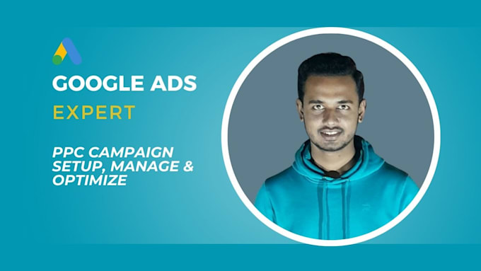 Gig Preview - Setup and manage your google ads ppc campaign for best result