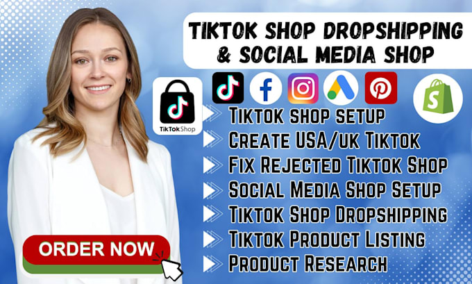 Gig Preview - Setup tiktok shop dropshipping, fix rejected tik tok shop, tiktok ads listing