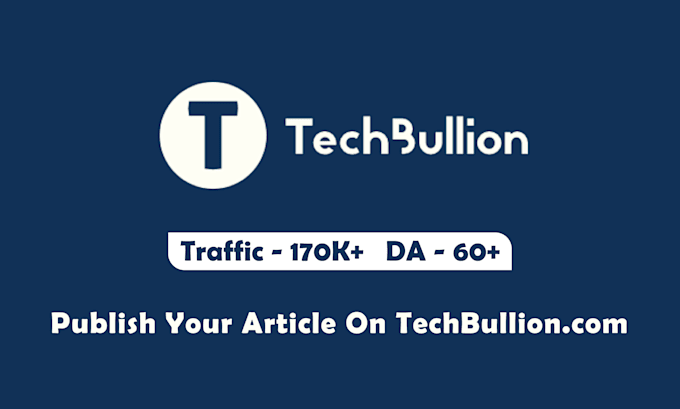 Gig Preview - Publish your article on techbullion,com