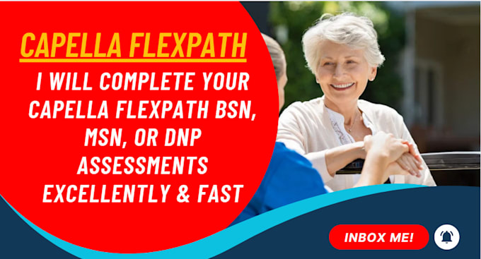 Gig Preview - Complete your capella flexpath bsn, msn, or dnp assessments fast and excellently