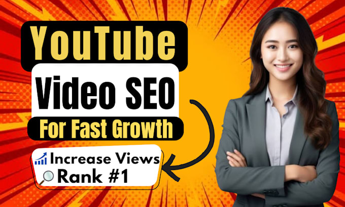 Gig Preview - Optimize youtube video SEO for top ranking and more views