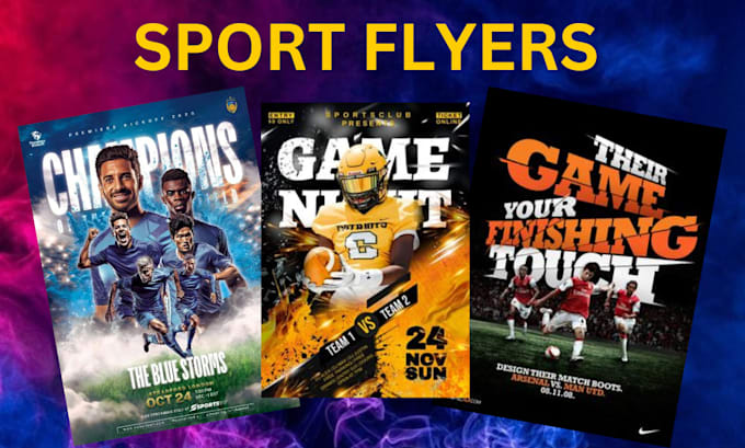 Gig Preview - Design modern or professional flyer for all sports and games