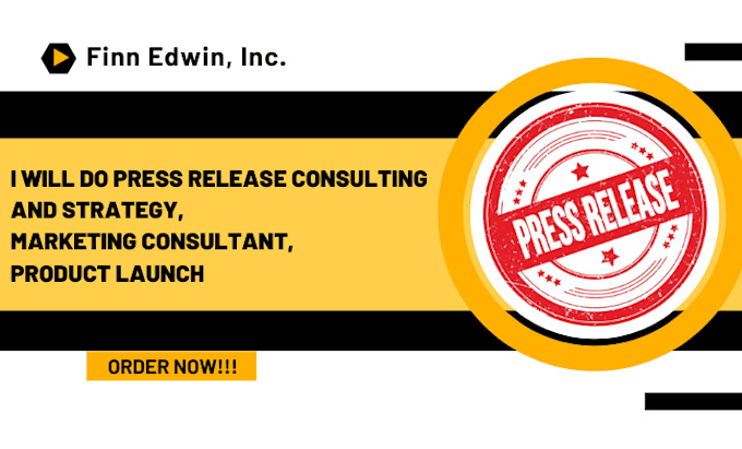 Gig Preview - Do press release consulting and strategy, marketing consultant, product launch