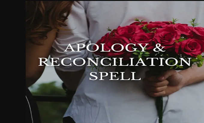 Gig Preview - Cast effective apology and reconciliation spell relationship repair