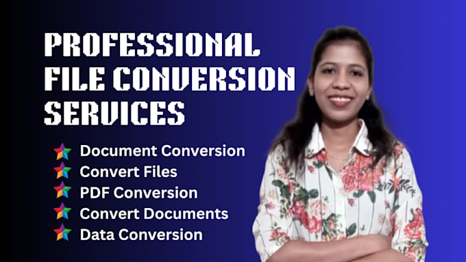 Gig Preview - Provide fast and reliable file conversion services