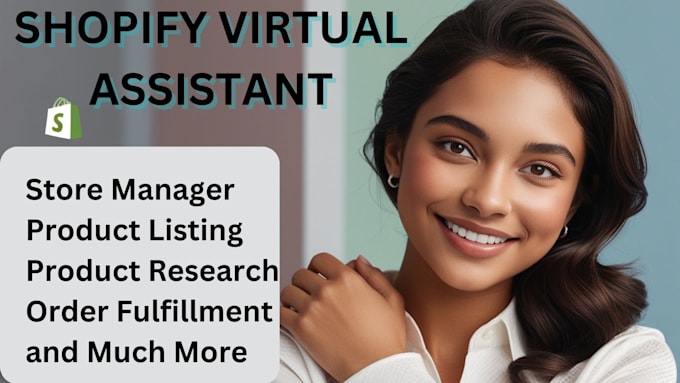 Gig Preview - Be your shopify virtual assistant and shopify store manager for shopify website