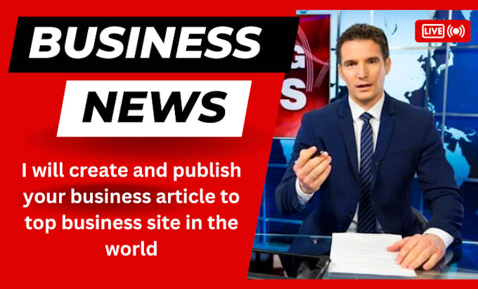 Gig Preview - Create and publish your business article to top business site in the world