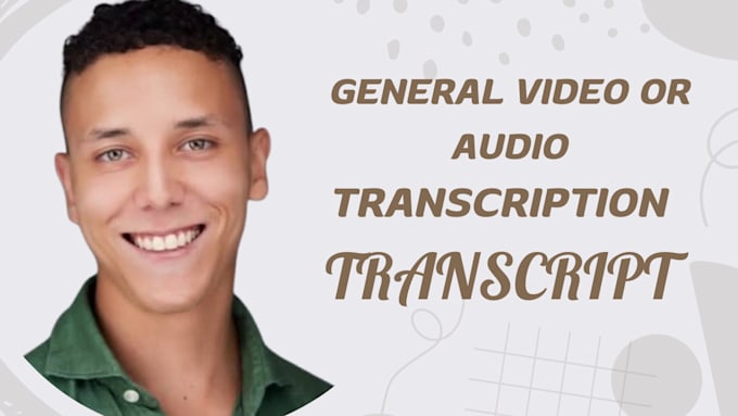 Gig Preview - Transcript medical legal general video or audio transcription transcribe to text