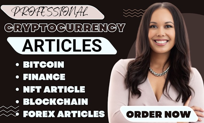 Gig Preview - Write polished articles on cryptocurrency, forex blogs, bitcoin, nft, blockchain