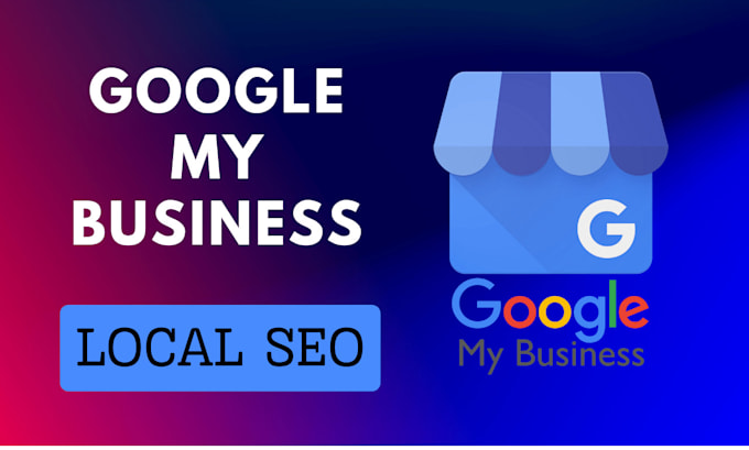 Gig Preview - Create a google my business profile for monthly local SEO service gmb ranking