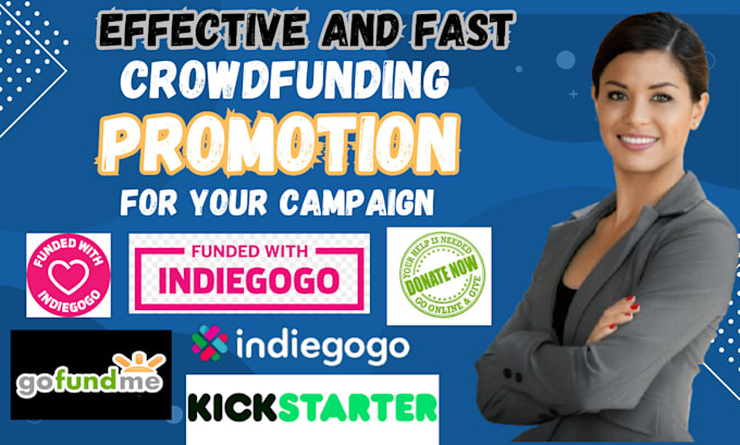 Gig Preview - Do viral kickstarter gofundme indiegogo wefunder crowdfunding campaign promotion