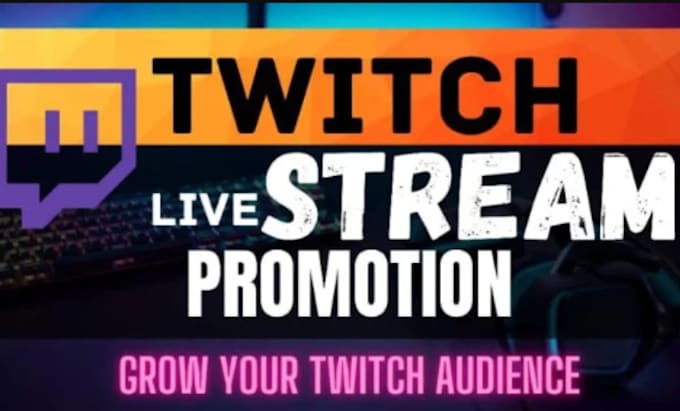 Gig Preview - Organic twitch channel promotion to USA UK targeted audience