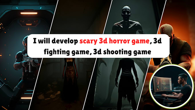 Gig Preview - Develop scary 3d horror game, 3d fighting game, 3d shooting game