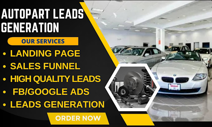 Gig Preview - Generate autoparts leads car dealership auto detailing leads autopart website