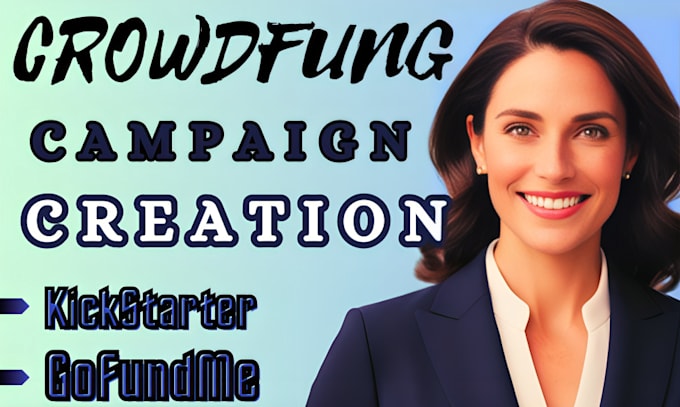 Gig Preview - Do crowdfunding campaign creation in kickstarter indiegogo fundraising campaign