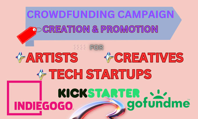 Gig Preview - Set up artists creatives and tech startups fundraising crowdfunding campaign