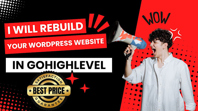 Gig Preview - Rebuild your wordpress website into gohighlevel