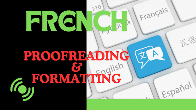 Gig Preview - Proofread edit format your french manuscript texts or ebook novel for publishing