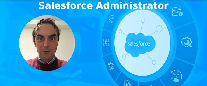 Gig Preview - Be your salesforce administrator and specialist