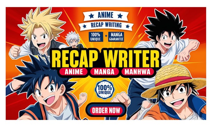 Gig Preview - Write a outstanding anime script, manga, manhwa and movie recap