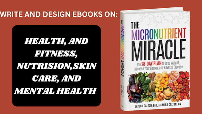 Gig Preview - Write and design ebooks on health, fitness, and nutrition