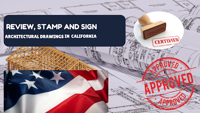 Gig Preview - Sign, stamp, and seal the architectural floor plan drawings in california