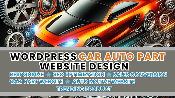 Gig Preview - Auto parts wordpress website car parts website car accessory website car website