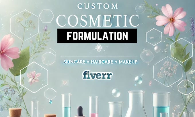 Gig Preview - Develop formulations for cosmetic products