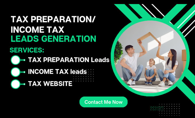 Gig Preview - Tax preparation leads income tax leads tax preparation website tax leads