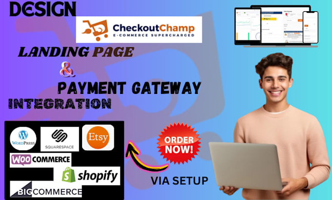 Gig Preview - Do checkout champ, landing page and integrate payment method to ecommerce stores