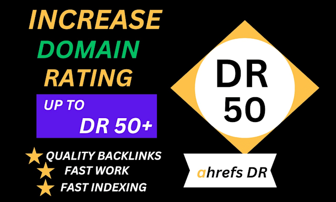 Gig Preview - Increase ahrefs domain rating dr 50 using high authority SEO