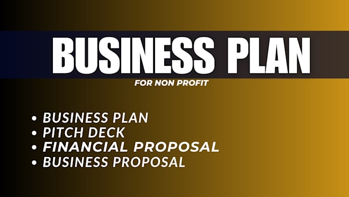 Gig Preview - Create business plan for non profit, pitch decks