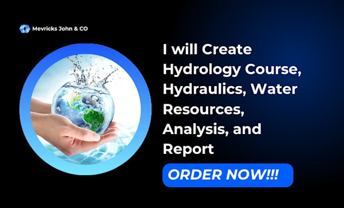 Gig Preview - Create hydrology course, hydraulics, water resources, analysis and report