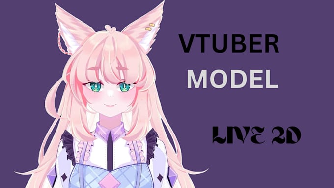 Gig Preview - Design vtuber model, live 2d vtuber rigging, live 2d model