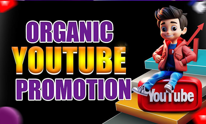 Gig Preview - Super fast organic youtube video promotion and channel growth for organic rank