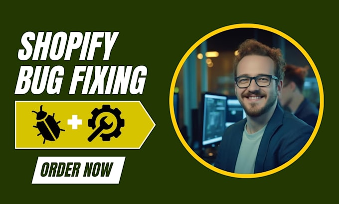 Gig Preview - Fix bugs and errors in your shopify store for seamless performance