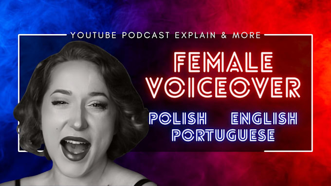 Gig Preview - Multilingual voice over polish, english portuguese