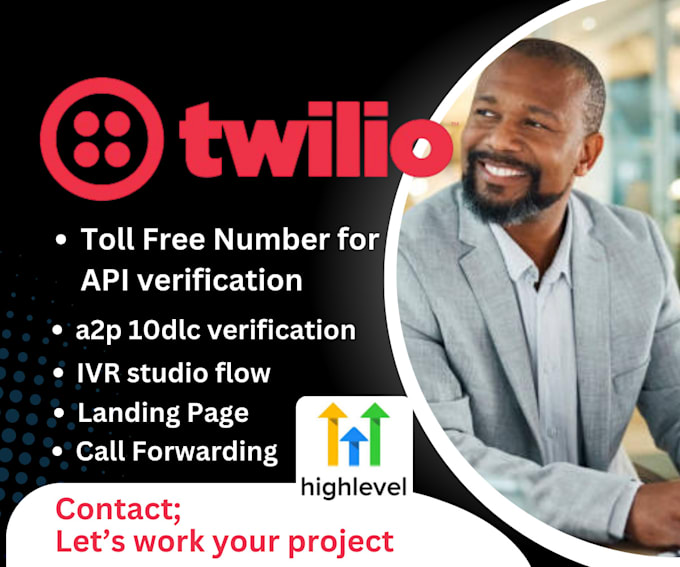 Gig Preview - Twilio sms, bulk sms, IVR studio flow, a2p 10dlc verification for twilio, ghl