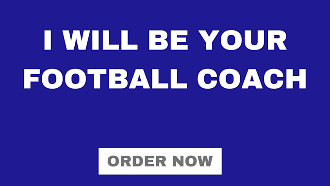 Gig Preview - Be your football coach