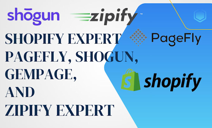 Gig Preview - Design  shopify store with a pagefly, gempage, shogun, zipify