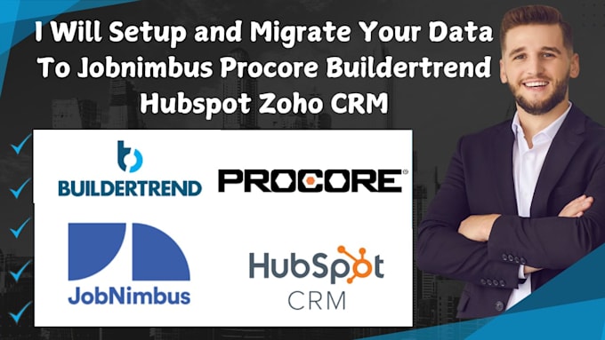 Gig Preview - Setup and migrate your data to jobnimbus procore buildertrend hubspot zoho CRM