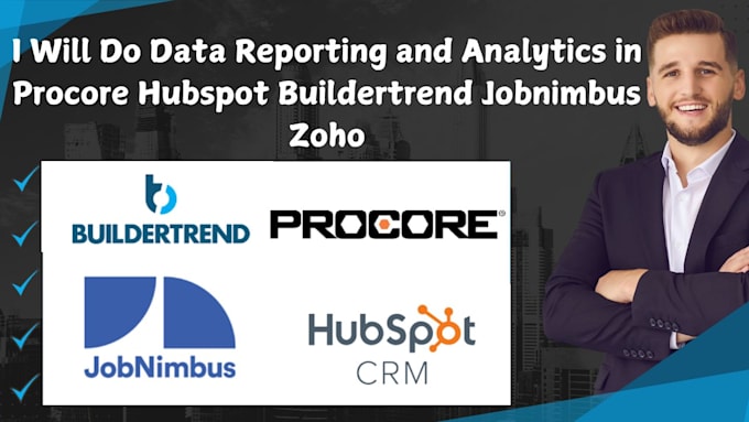 Gig Preview - Do data reporting and analytics in procore hubspot buildertrend jobnimbus zoho