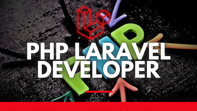 Gig Preview - Develop, fix and customize php,laravel,cakephp,codeigniter