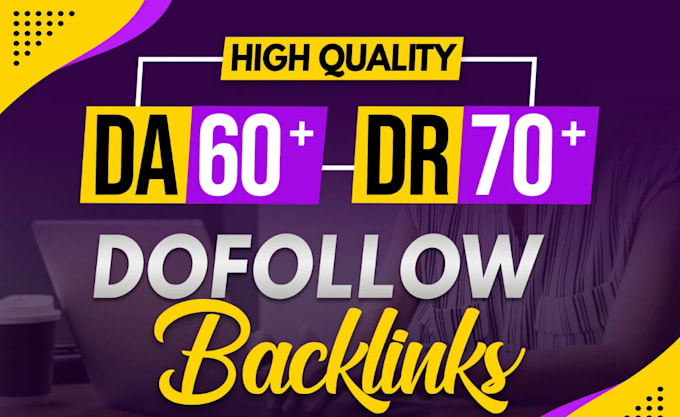 Gig Preview - Create high da DR 60 to 80 seo dofollow backlinks