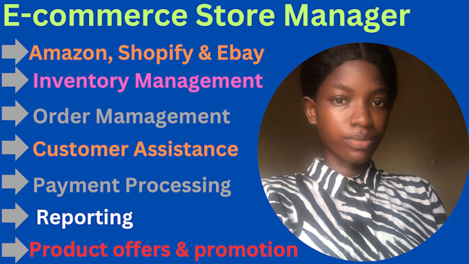 Gig Preview - Be your ecommerce store manager and virtual assistant