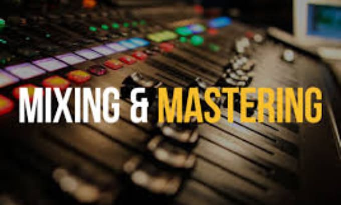 Gig Preview - Do professional mixing and mastering for  your music